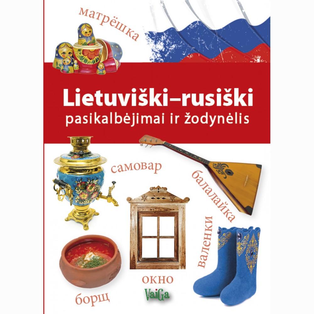 Lietuviški-rusiški pasikalbėjimai ir žodynėlis