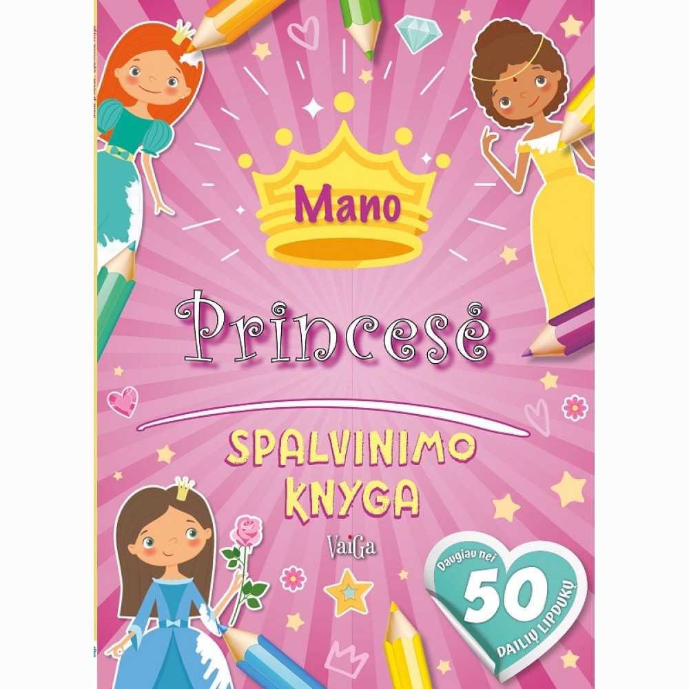 Mano princesė. Spalvinimo knyga ir lipdukai