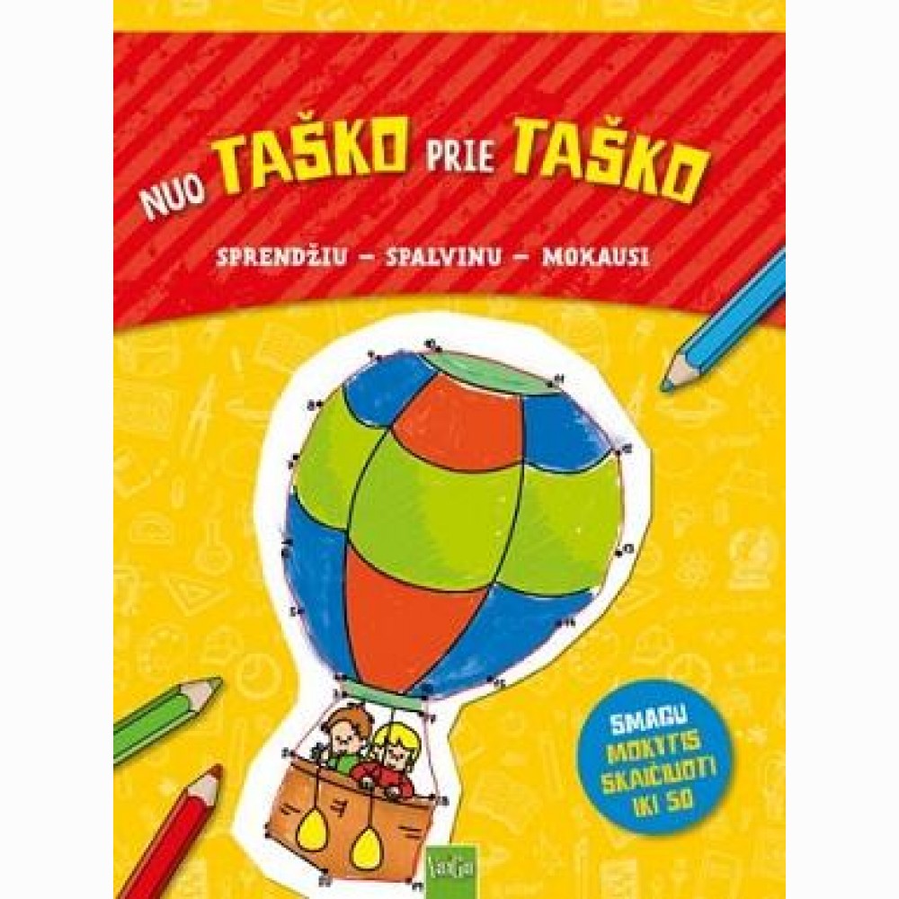 Nuo taško prie taško. Sprendžiu - Spalvinu - Mokausi