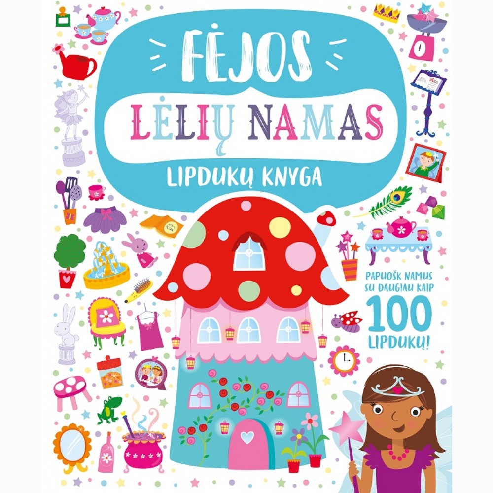 Fėjos. Lėlių namas.  Lipdukų knyga