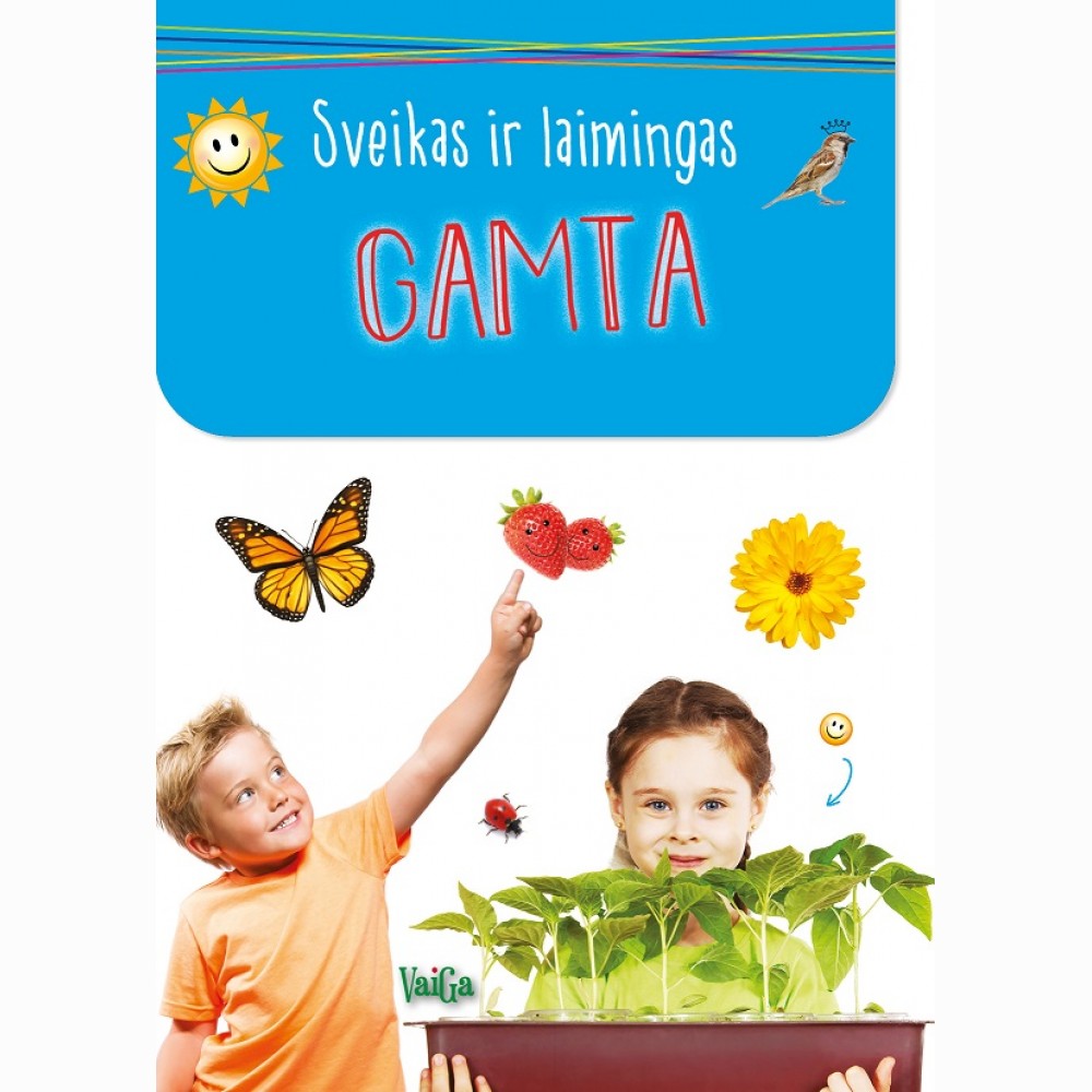 Sveikas ir  laimingas. Gamta