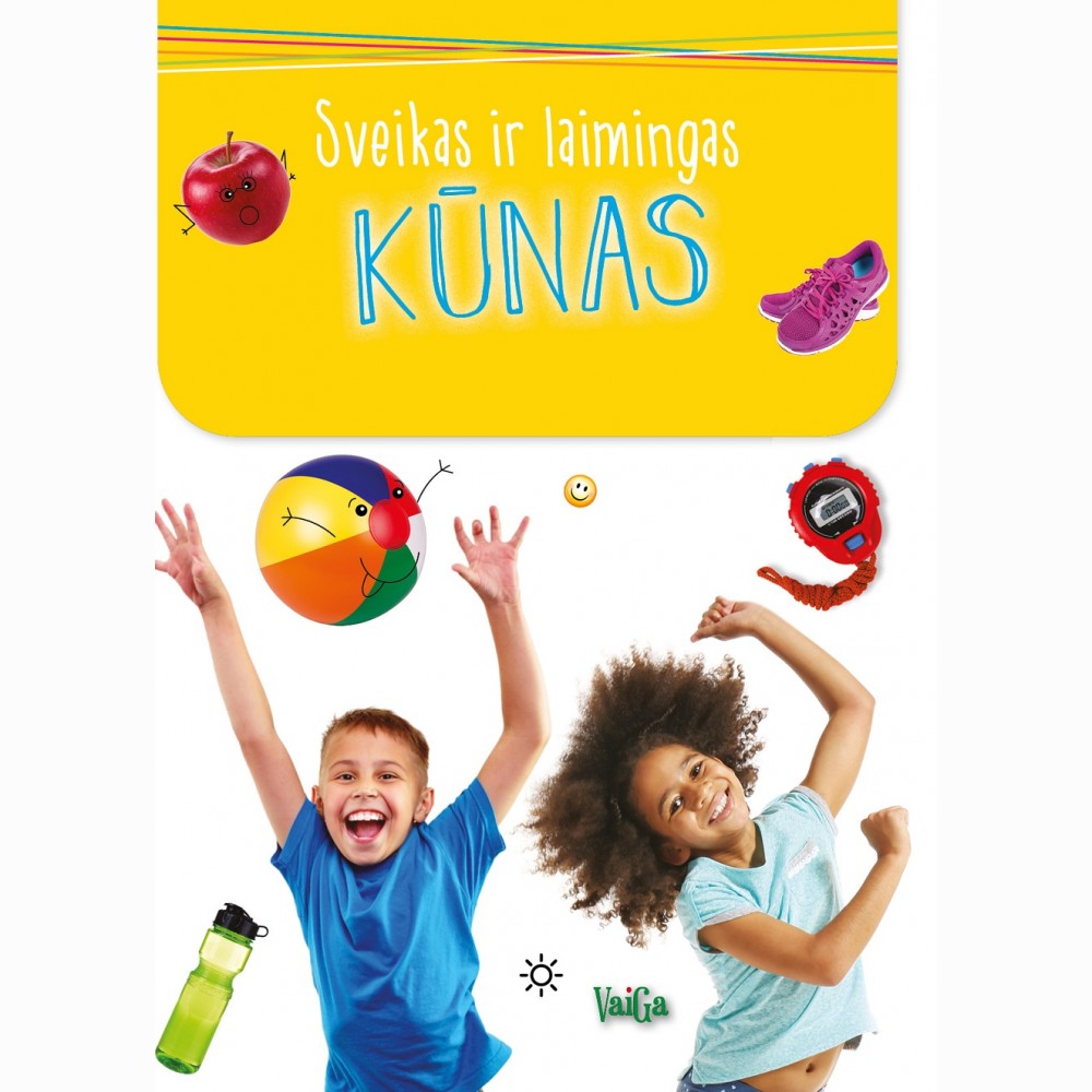 Sveikas ir  laimingas. Kūnas