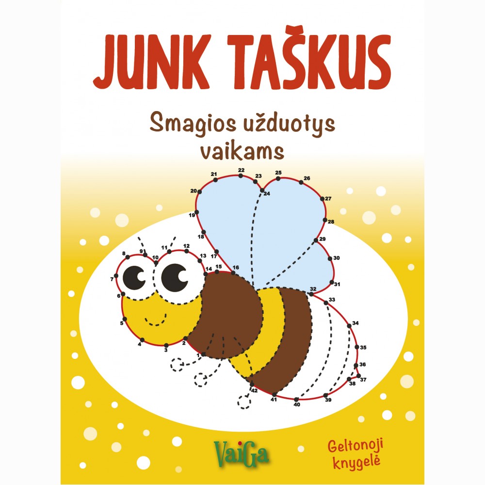 Junk taškus. Smagios užduotys vaikams. Geltonoji knygelė
