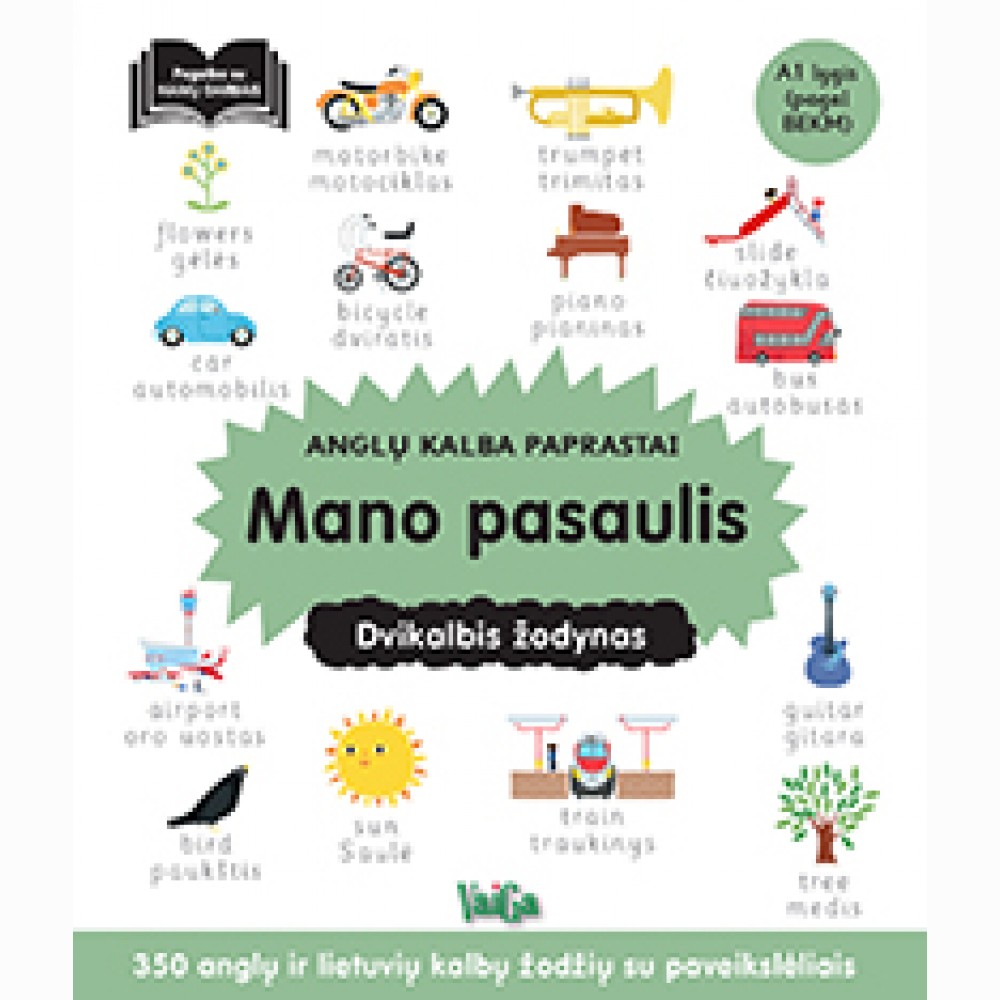 Mano pasaulis. Anglų kalba paprastai. Dvikalbis žodynas