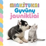 Minkštukai. Gyvūnų jaunikliai