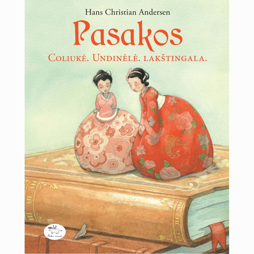 Andersono Pasakos. Coliukė. Undinėlė. Lakštingala.