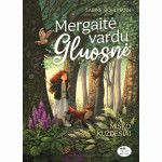 Mergaitė vardu Gluosnė. Miško kuždesiai