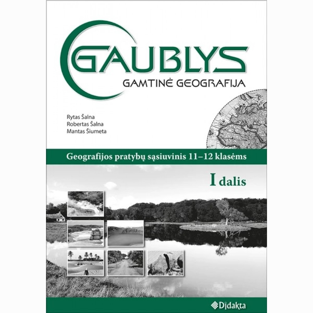 GAUBLYS. Gamtinė geografija. Prat. Sąs. 1112 kl., I d.