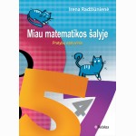 Miau matematikos šalyje. Pratybų sąsiuvinis specialiųjų ugdymosi poreikių turintiems mokiniams