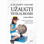 Kaip padėti vaikams užaugti dvikalbiams
