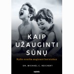 Kaip užauginti sūnų: ryšio svarba auginant berniukus