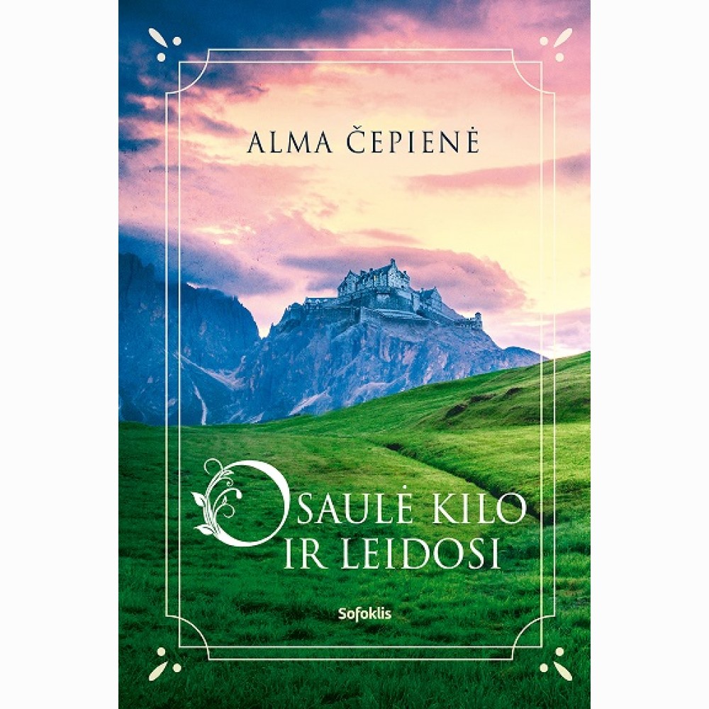 O saulė kilo ir leidosi