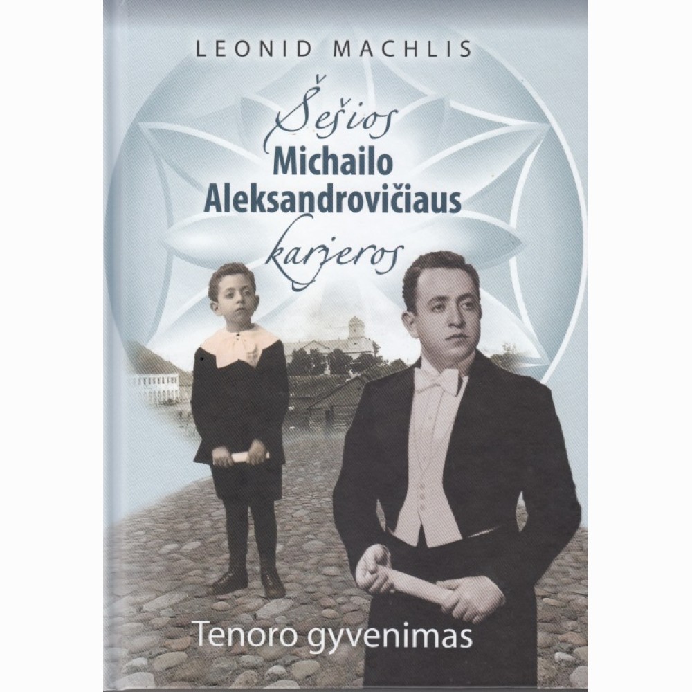 Šešios Michailo Aleksandrovičiaus karjeros. Tenoro gyvenimas