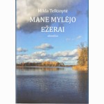 Mane mylėjo ežerai