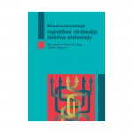 Konkurencinga logistikos strategija tiekimo sistemoje