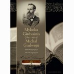 Mykolas Girdvainis (1841-1924). Autobiografija / Michał Girdwojń (1841-1925)