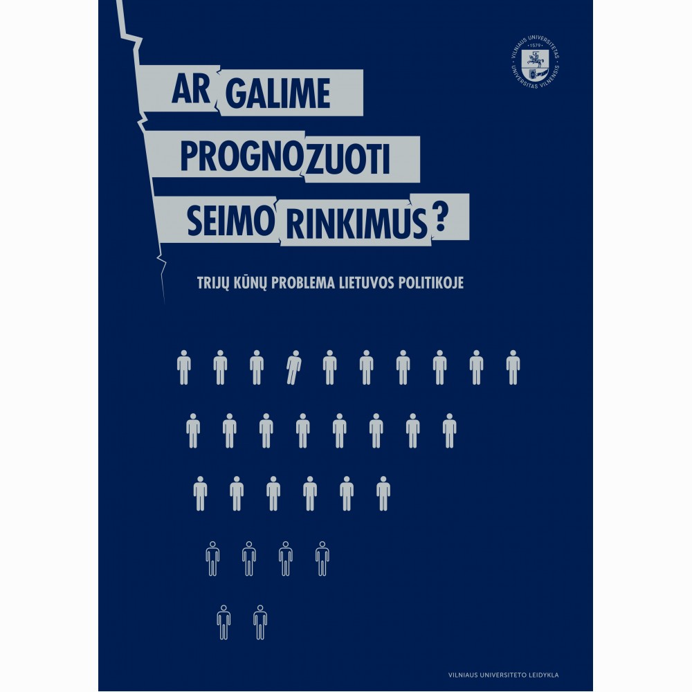 Ar galime prognozuoti Seimo rinkimus? Trijų kūnų problema Lietuvos politikoje