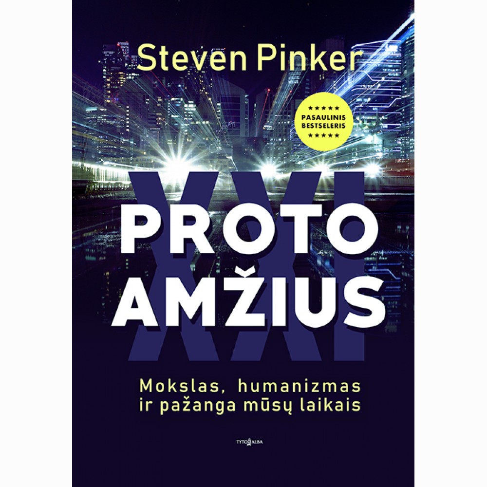 Proto amžius. Mokslas, humanizmas ir pažanga mūsų laikais