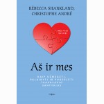 Aš ir mes. Kaip užmegzti, palaikyti ir puoselėti tarpusavio santykius