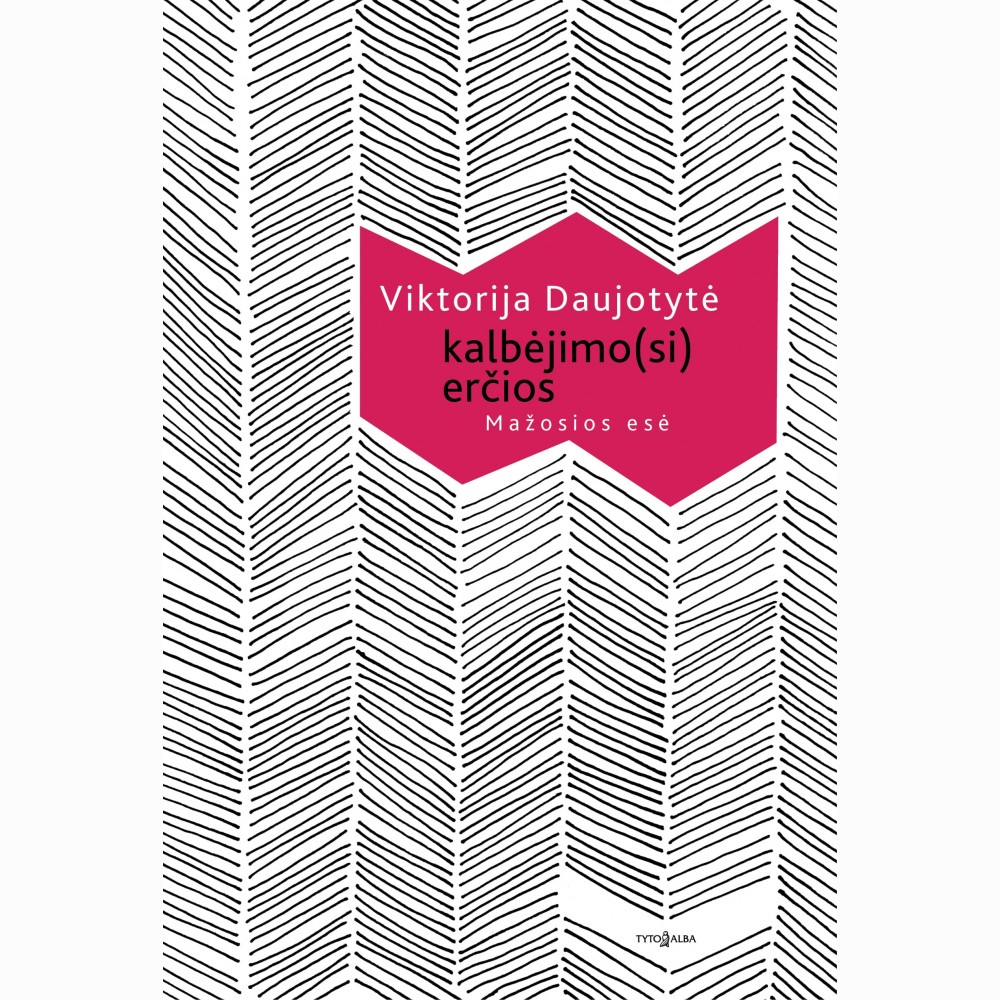 kalbėjimo(si) erčios. Mažosios esė