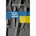Ką jie mums padarė