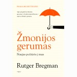 Žmonijos gerumas. Naujas požiūris į mus