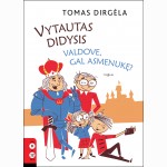Vytautas Didysis. Valdove, gal asmenukę?