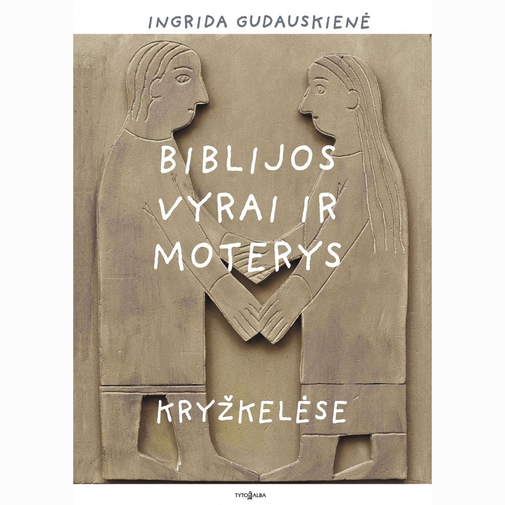 Biblijos vyrai ir moterys kryžkelėse