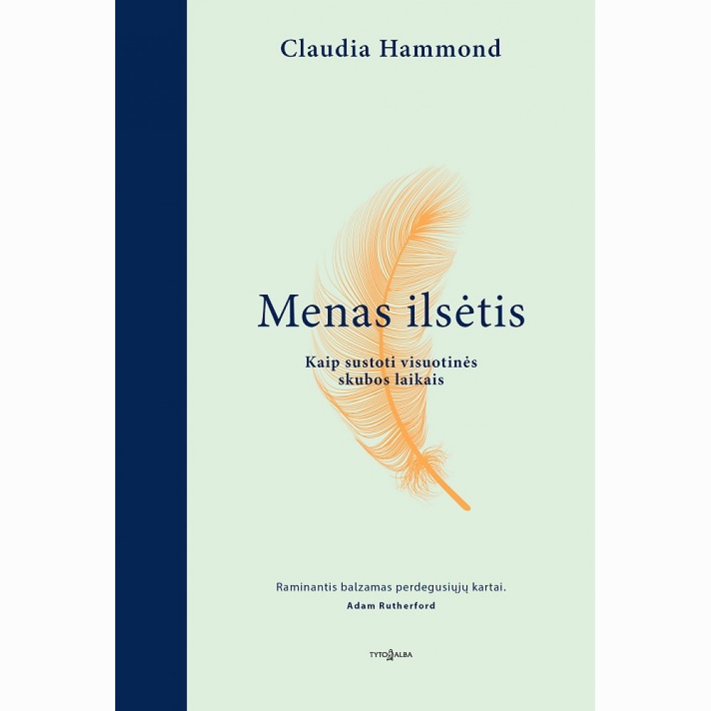 Menas ilsėtis. Kaip sustoti visuotinės skubos laikais