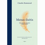 Menas ilsėtis. Kaip sustoti visuotinės skubos laikais