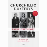 Churchillio dukterys. Jis vadino jas savo mergaitėmis