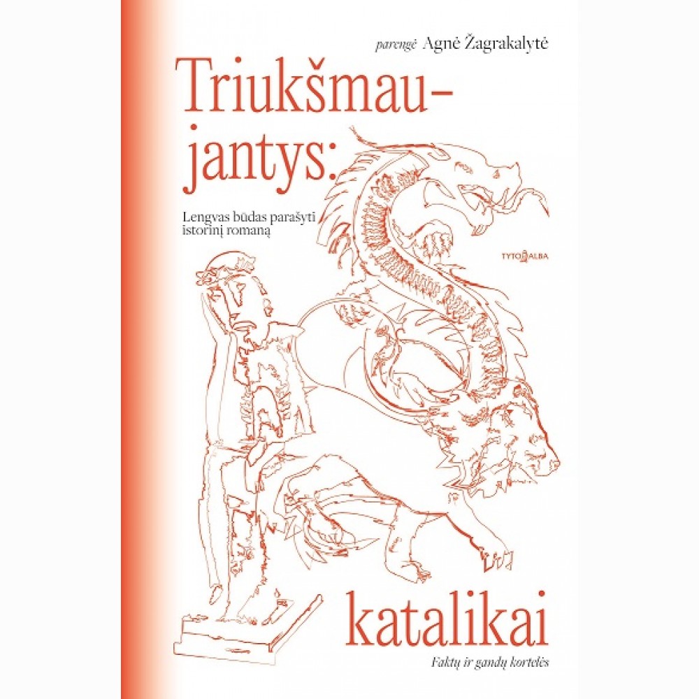 Triukšmaujantys: Katalikai. Lengvas būdas parašyti istorinį romaną
