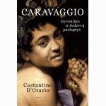 Caravaggio. Gyvenimo ir šedevrų paslaptys
