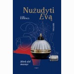 Mirk dėl manęs. Nužudyti Evą 3