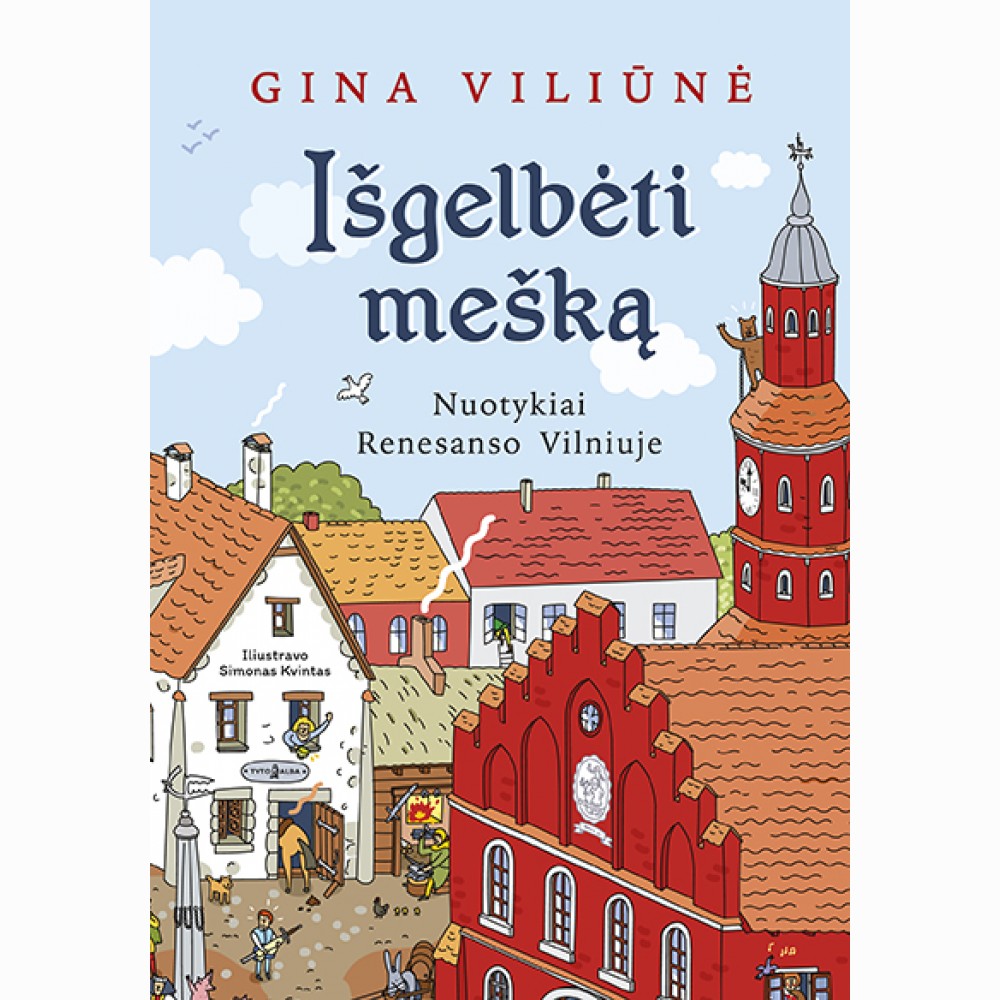 Išgelbėti mešką. Nuotykiai Renesanso Vilniuje