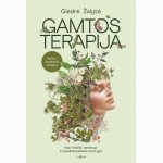 Gamtos terapija. Kaip medžiai, vandenys ir paukščiai padeda mums gyti