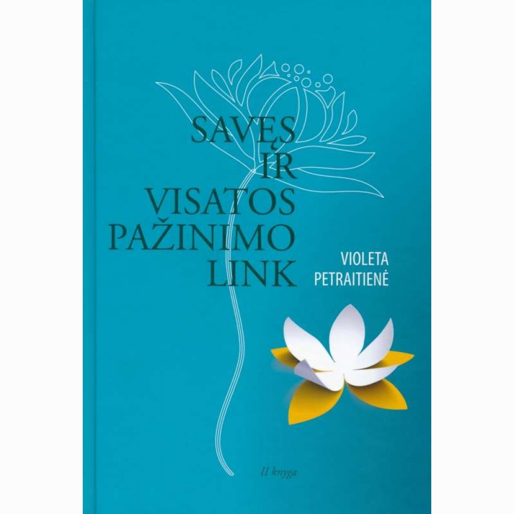 Savęs ir visatos pažinimo link. II knyga