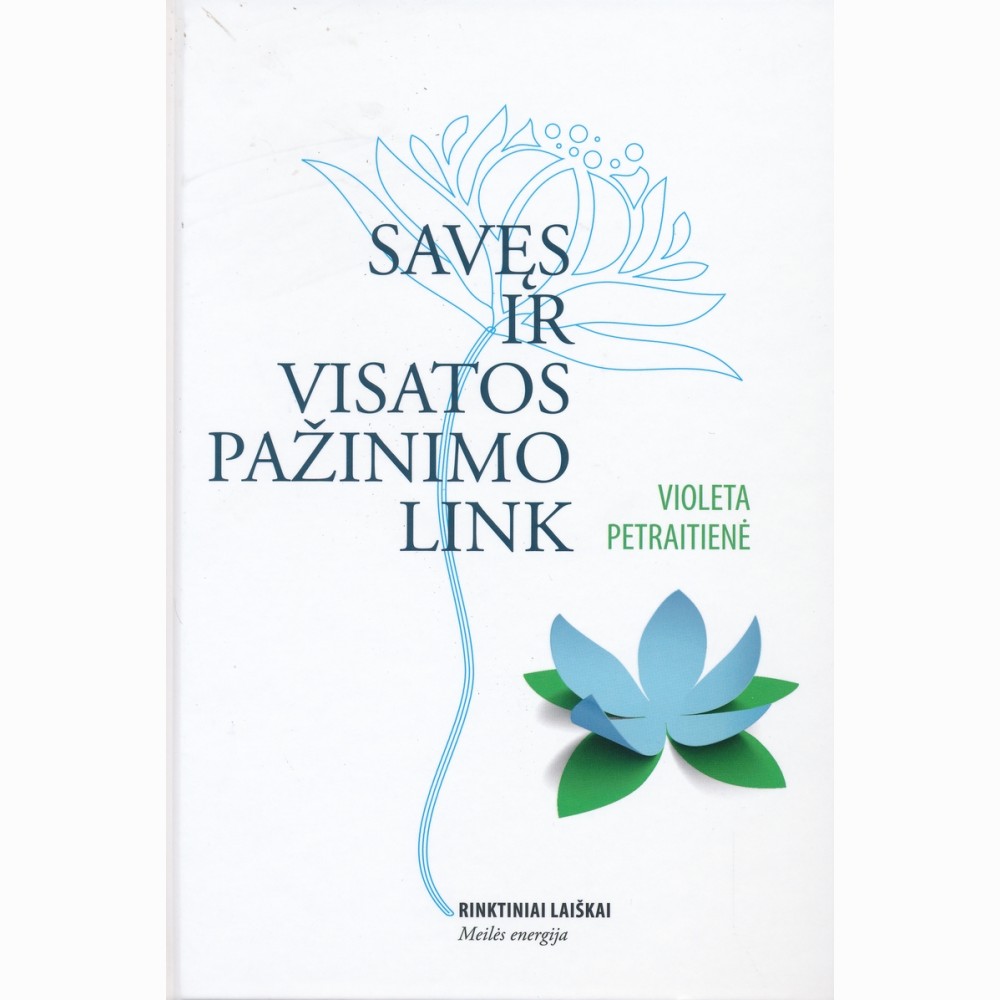 Savęs ir visatos pažinimo link. Meilės energija