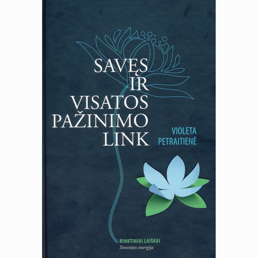 Savęs ir visatos pažinimo link. Išminties energija