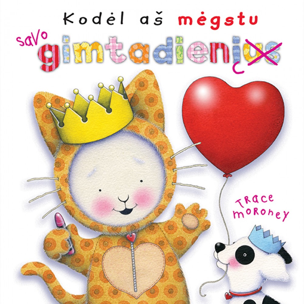 Kodėl aš mėgstu savo gimtadienį