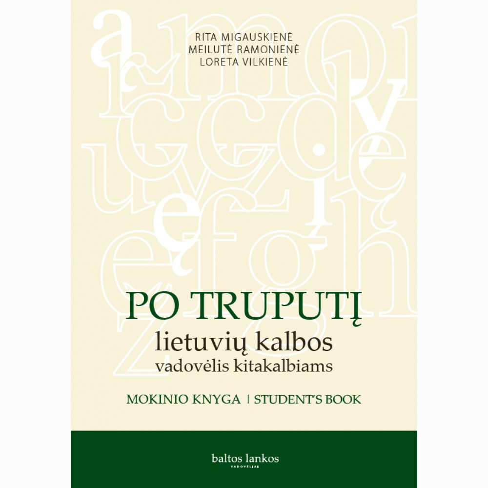 Po Truputį: lietuvių kalbos vadovėlis kitakalbiams. Mokinio knyga