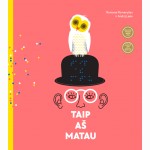 Taip aš matau