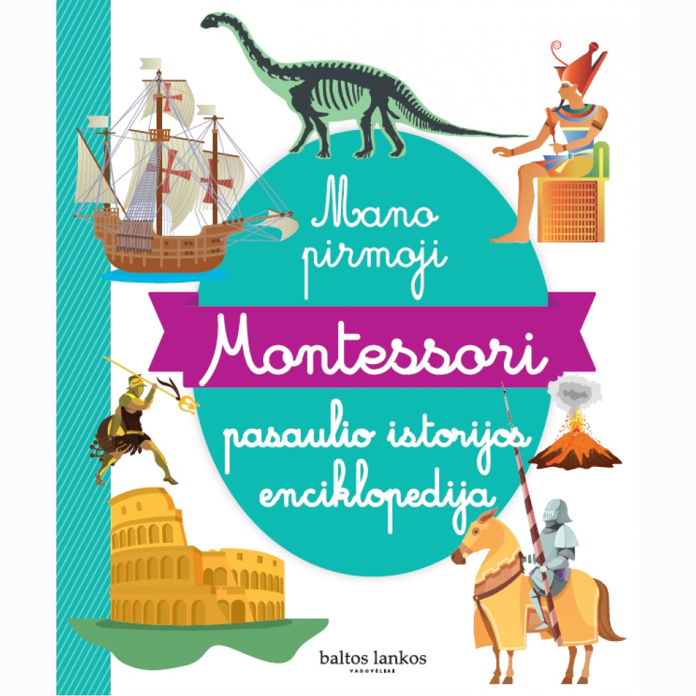 Mano pirmoji Montessori pasaulio istorijos enciklopedija