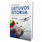 Lietuvos istorija. Paaugusių žmonių knyga. IVV d.