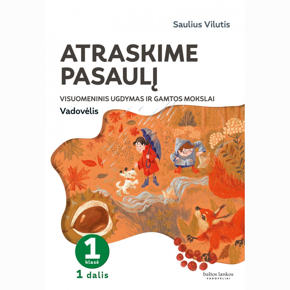 Visuomeninis ugdymas. Gamtos mokslai. Vadovėlis 1 klasei, 1 dalis
