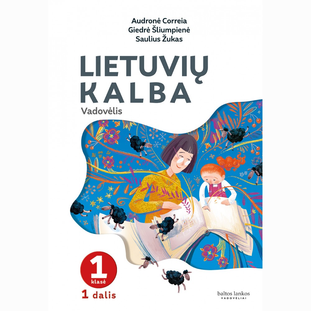 Lietuvių kalba. Vadovėlis 1 klasei, 1 dalis