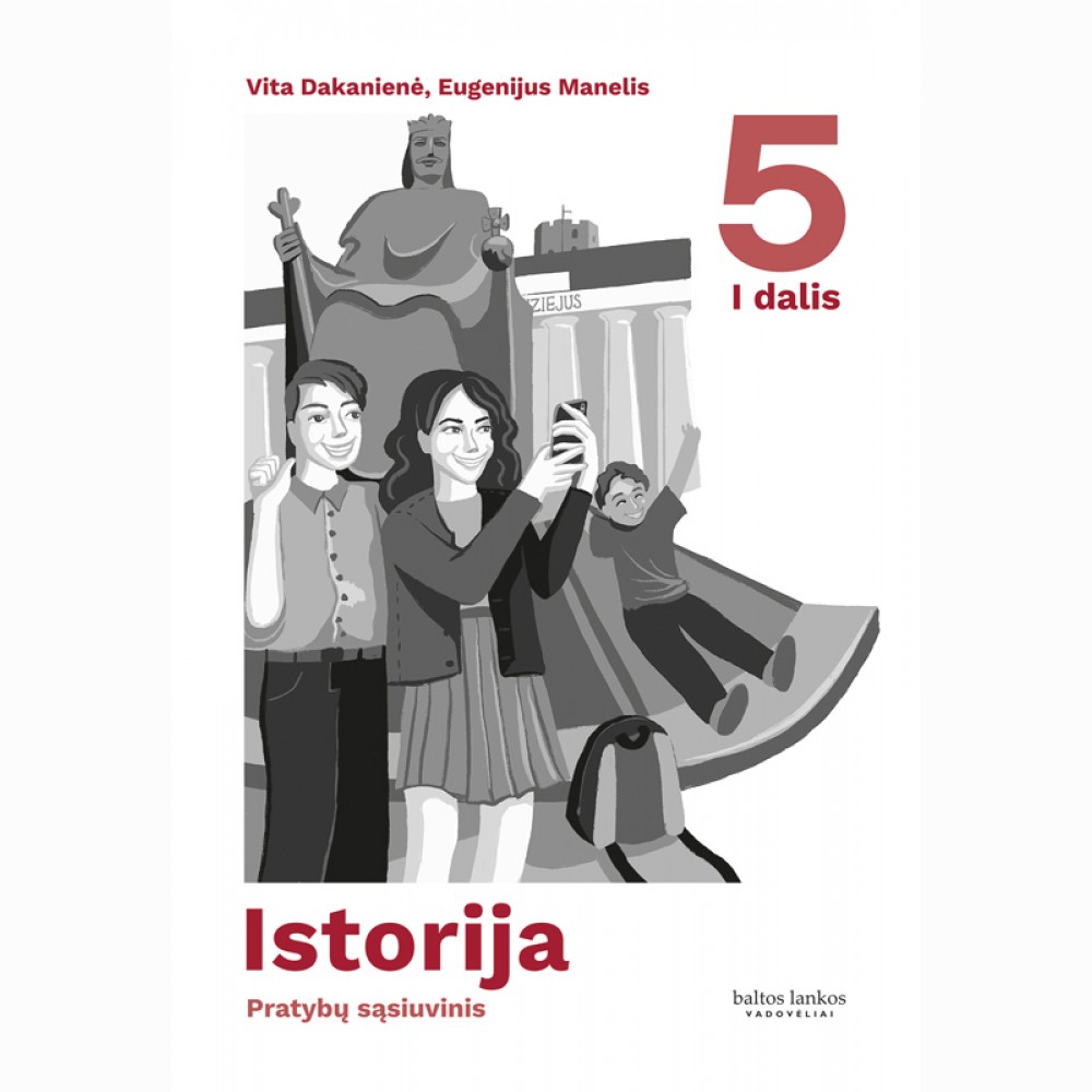 Istorija. Pratybų sąsiuvinis 5 klasei, 1 dalis