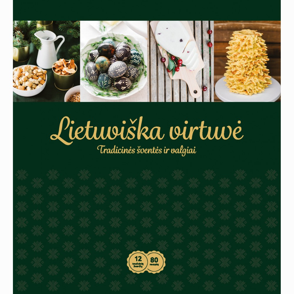 Lietuviška virtuvė. Tradicinės šventės ir valgiai