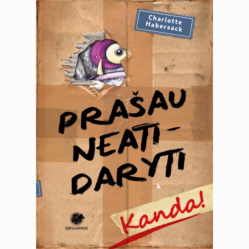 Prašau neatidaryti. Kanda!