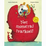 Net monstrai tvarkosi